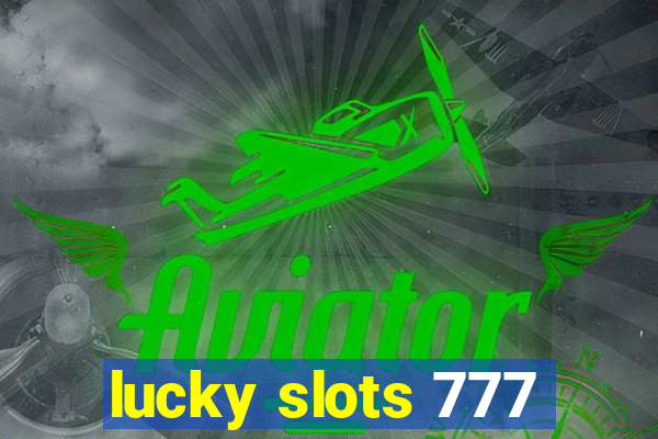 lucky slots 777